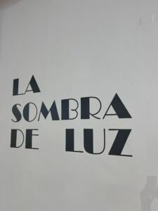 La sombra de luz exhibition